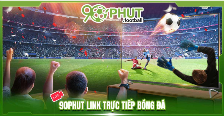 Một số ưu điểm nổi bật tại kênh bóng đá 90phutTV Một số ưu điểm nổi bật tại kênh bóng đá 90phutTV