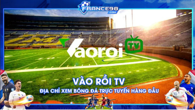 Những điểm mạnh lớn nhất của Vaoroi TV Những điểm mạnh lớn nhất của Vaoroi TV