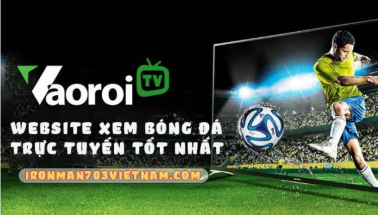 Tiện ích khi theo dõi lịch thi đấu tại trang web Vaoroi TV Tiện ích khi theo dõi lịch thi đấu tại trang web Vaoroi TV
