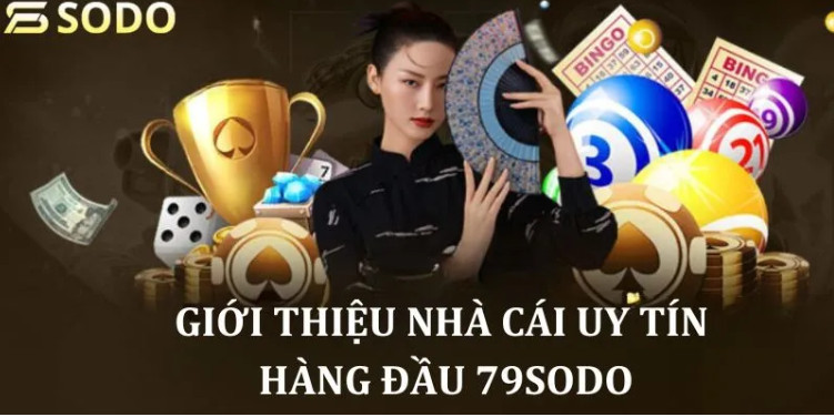 Giới thiệu đôi chút về sân chơi 79Sodo uy tín Giới thiệu đôi chút về sân chơi 79Sodo uy tín