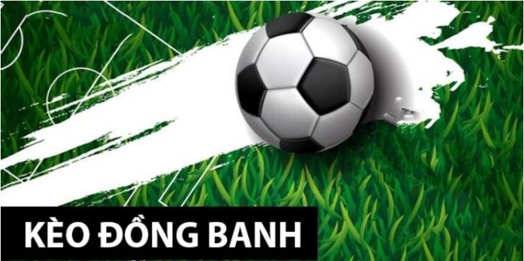 Cao thủ bật mí cách chơi kèo đồng banh thắng lớn Cao thủ bật mí cách chơi kèo đồng banh thắng lớn